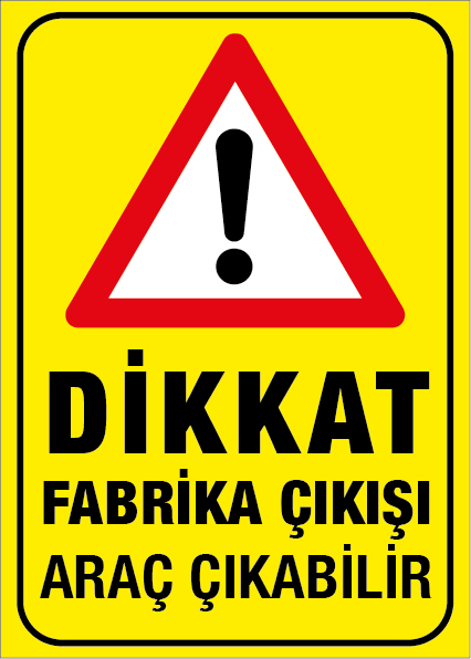 Dikkat Araç Çıkabilir Levhası